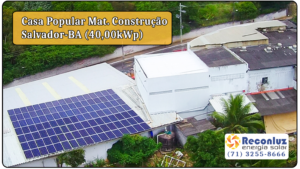 Energia Solar Salvador Bahia - Reconluz - Casa Popular Material de Construção