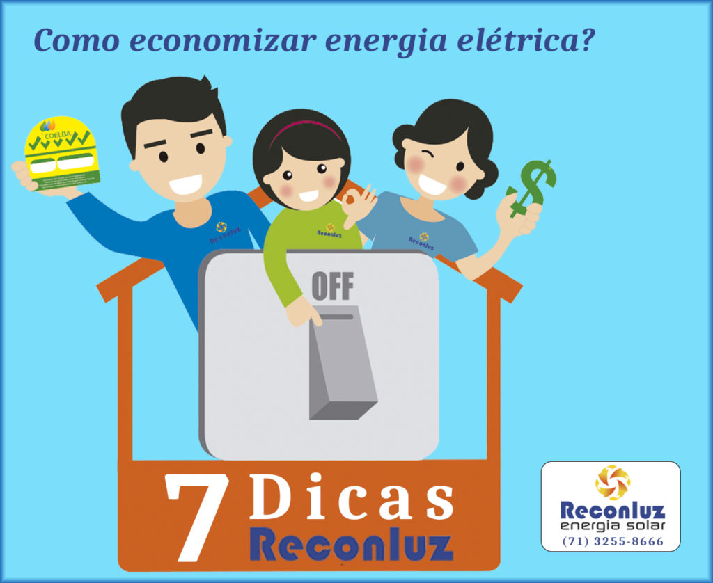 Dicas para Economizar Energia Elétrica - Energia Solar Salvador Bahia - Reconluz