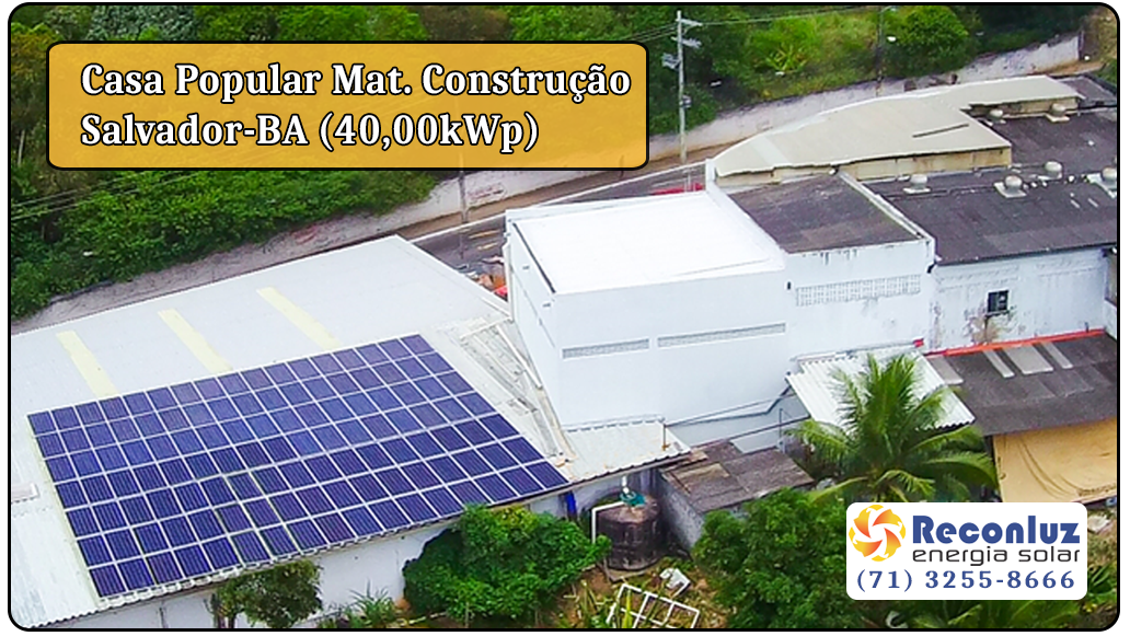 Energia Solar Salvador Bahia - Reconluz - Casa Popular Material de Construção