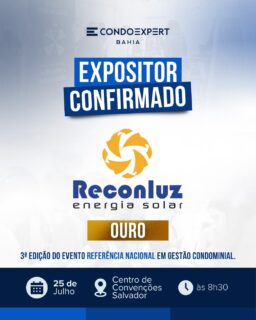 🚨 O futuro da gestão de energia para condomínios estará na Condoexpert 2026 — e você está convidado!

A Reconluz Energia Solar tem o orgulho de participar do evento como Expositor Ouro, levando soluções que já ajudam condomínios a reduzir significativamente os custos com energia elétrica e investir em mais eficiência e sustentabilidade.

💡 Se você é síndico, administrador, conselheiro ou gestor condominial, faça uma visita ao nosso stand e descubra como seu condomínio pode economizar sem abrir mão da qualidade e da segurança.

Nossa equipe estará pronta para apresentar cases reais, esclarecer dúvidas e mostrar as melhores alternativas para reduzir despesas e valorizar o patrimônio do condomínio.

📅 25 de julho de 2026
📍 Centro de Convenções Salvador

🤝 Passe pelo stand da Reconluz e converse com quem já transformou centenas de projetos em economia de verdade.

Nos vemos na Condoexpert 2026!

Link para inscrição: https://jacredenciei.com.br/e/condoexpertbahia2026

#Reconluz #Condoexpert2026 #ExpositorOuro #EnergiaSolar #Condomínios #Síndicos #GestãoCondominial #EconomiaDeEnergia #Sustentabilidade #Salvador #gruposolucaoecia