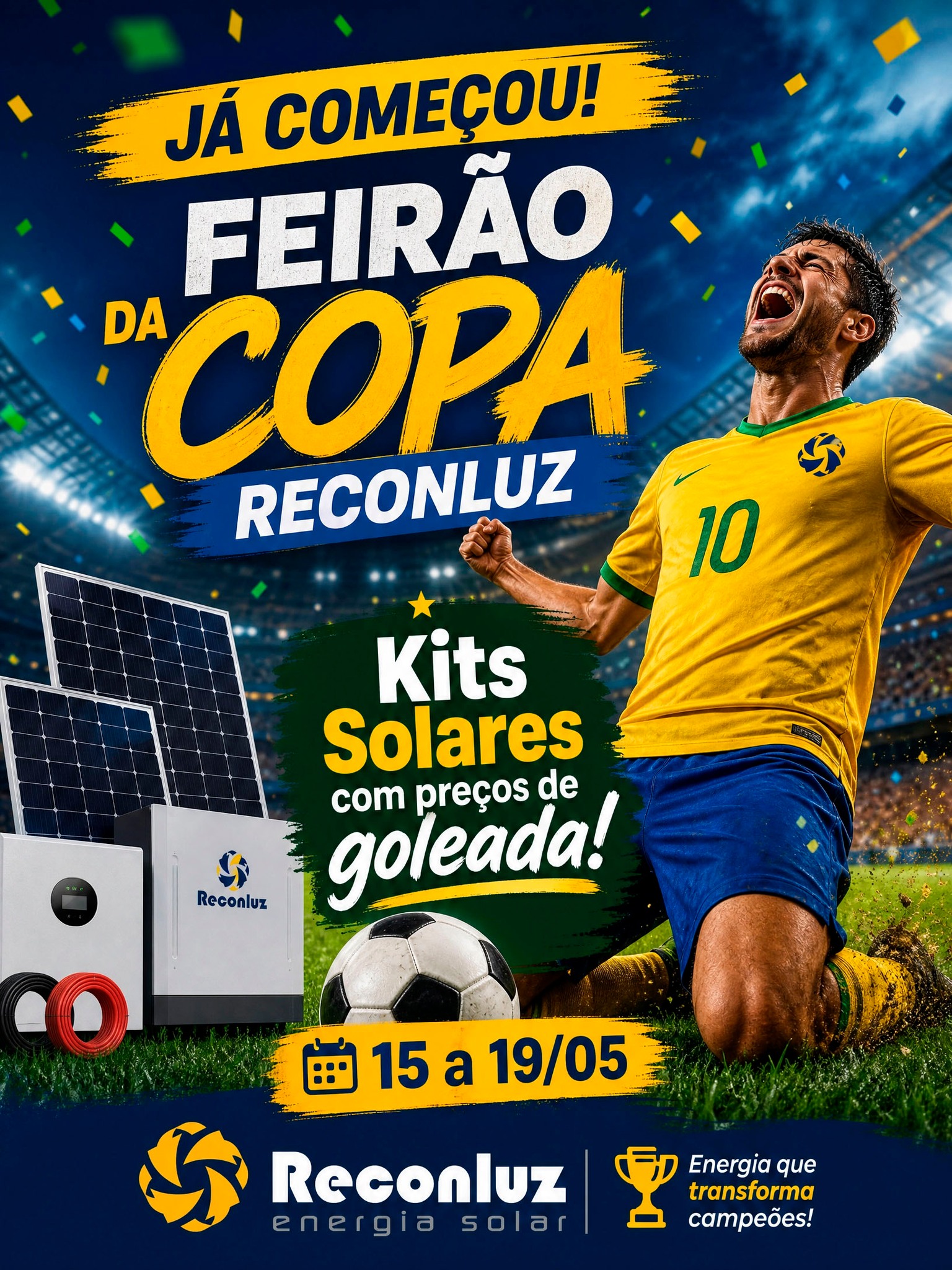 🚨 *COMEÇOU O FEIRÃO DA COPA RECONLUZ* ⚽☀️

As condições especiais já estão liberadas e vão somente *até sexta-feira (19/06)*.

Temos kits promocionais com valores abaixo da tabela, além de condições exclusivas para fechamento durante essa semana.

Essa pode ser a melhor oportunidade do ano para reduzir sua conta de energia.

Me chama agora e eu faço sua simulação sem compromisso: Whatssapp: 71 99294-0646